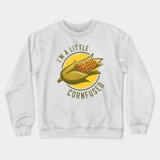 Cornfused Crewneck Sweatshirt